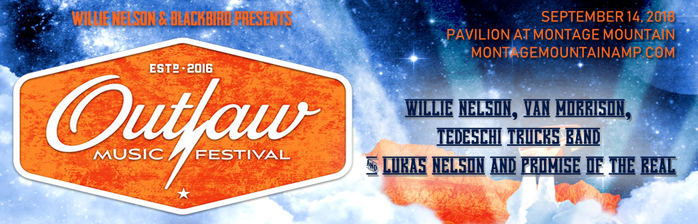 Outlaw Music Festival: Willie Nelson, Van Morrison, Tedeschi Trucks Band & Lukas Nelson and Promise of the Real