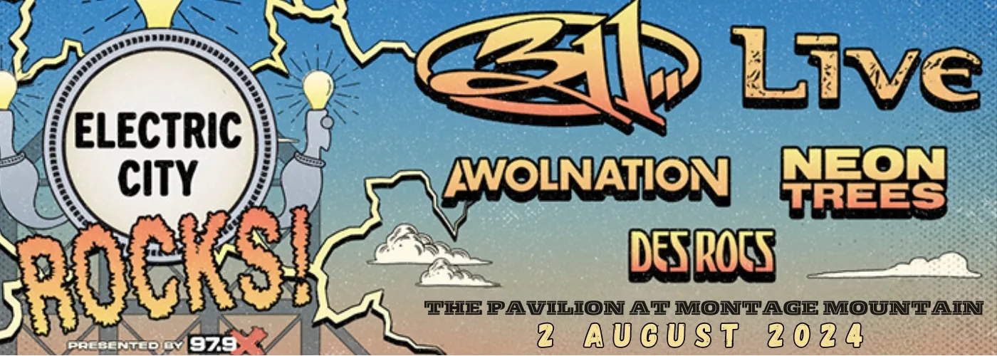 Electric City Rocks!: 311, Live, AWOLNATION, Neon Trees & Des Rocs